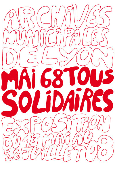 Affiche de l'exposition "Mai 68, tous solidaires"