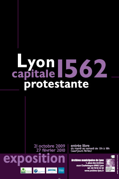 Affiche de l'exposition "1562 - Lyon, capitale protestante"