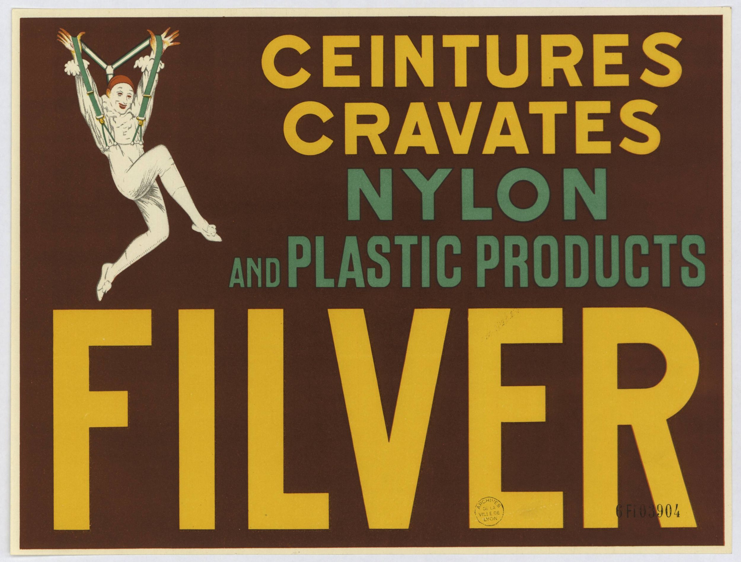 Ceintures, cravates nylon and plastics products Filver : affiche publicitaire couleur (1900, cote : 6FI/3904)
