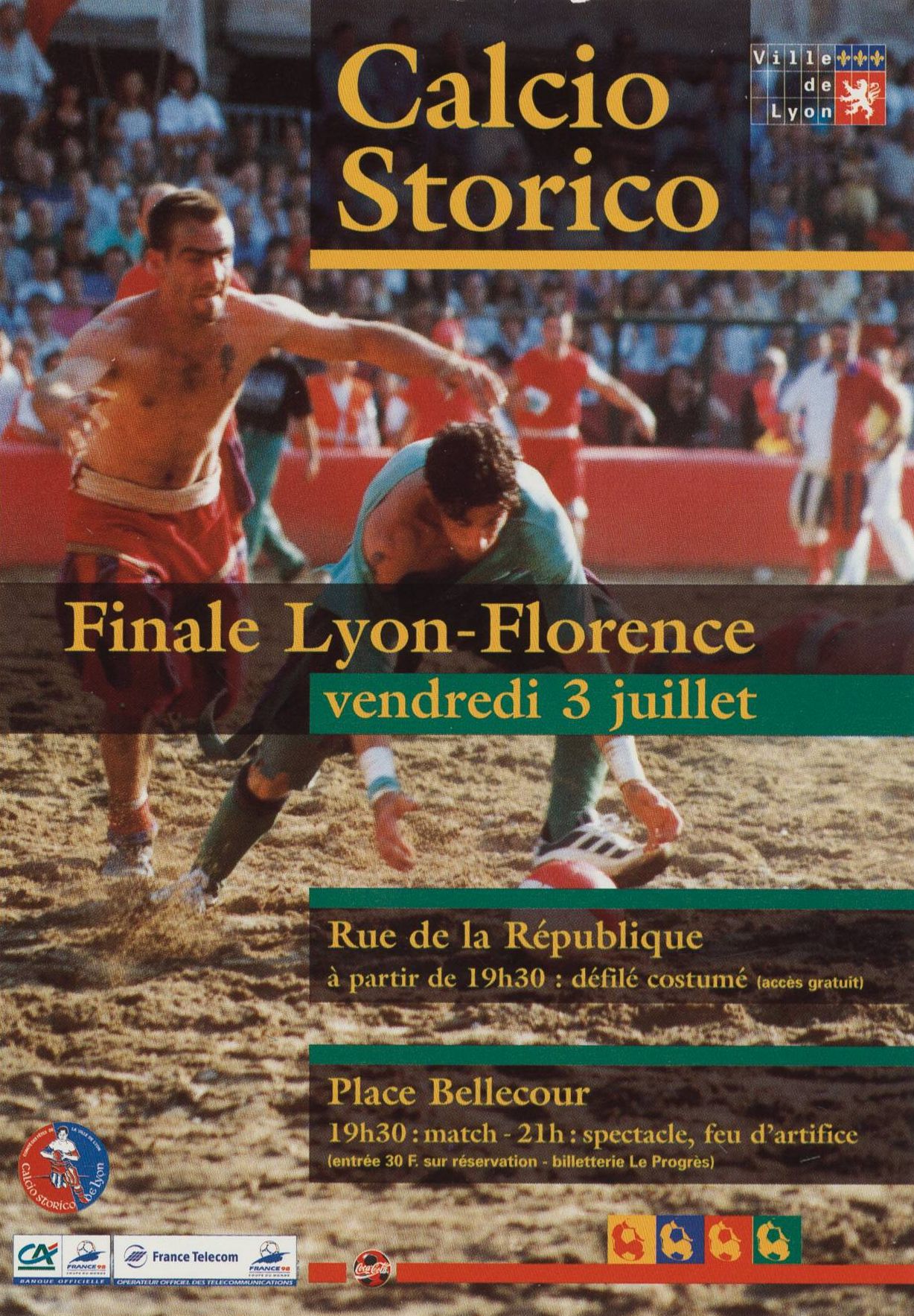Lyon - Calcio Storico. Finale Lyon-Florence, vendredi 3 juillet : affiche (1998, cote 4FI_11593)