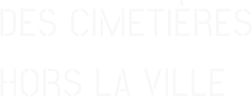 DES CIMETIÈRES HORS LA VILLE