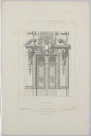 M aison d’habitation, 2 rue Impériale : porte d’allée, F. Giniez architecte Extrait de L’architecture moderne en France, Noblet et Baudry, éditeurs [1856] Société académique d’architecture de Lyon - Archives municipales de Lyon, 3S/815/3