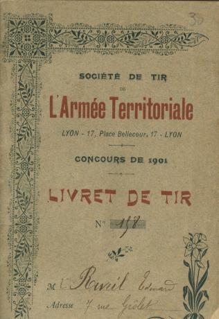 Concours de 1901 de la Société de Tir de l'Armée territoriale : livret de tir d'Édouard Réveil (1901, cote : 1II/321/1)