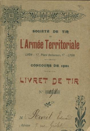 Concours de 1901 de la Société de Tir de l'Armée territoriale : livret de tir d'Édouard Réveil (1901, cote : 1II/321/1)