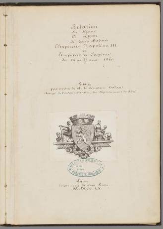 Voyage et séjour à Lyon de l'Empereur Napoléon III et de l'impératrice Eugénie par J.-B. Monfalcon : page de titre (1860, cote : 1II/190/1)