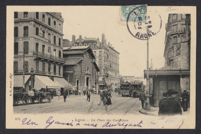 Lyon - La place des Cordeliers : carte postale NB (vers 1910, cote : 4FI/12863)