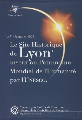 Inscription du site historique de Lyon au Patrimoine mondial de l'Humanité (UNESCO) : affiche couleur de la ville de Lyon (1998, cote 1FI/5152)